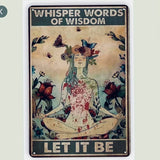 Whisper Words of Wisdom, Let It Be Tin Sign