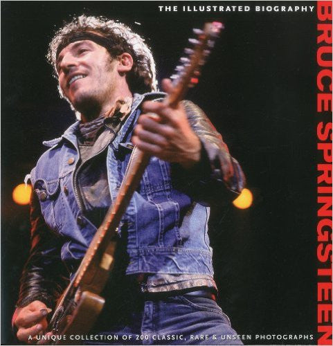 Bruce Springsteen: The Illustrated Biography - Rock N Sports