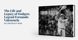 Amor Eterno: Fernando Valenzuela: The Life and Legacy of a Dodgers Legend