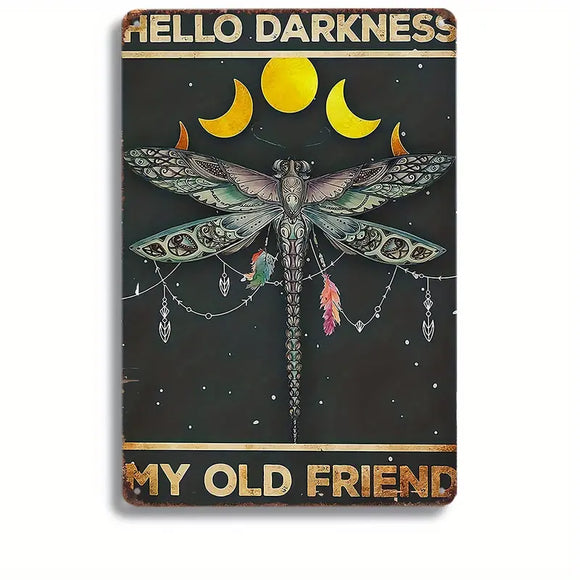 Hello Darkness My Old Friend Tin Sign