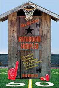 The All Star Bathroom Sampler A Sports Fans Collection of Easily Digestible Lists Facts Stories and Anecdotes