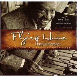 Flying Home Lionel Hampton: Celebrating 100 Years of Good Vibes - Rock N Sports
