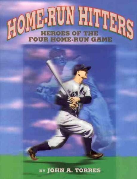 Home-run Hitters: Heroes of the Four Home-Run Game