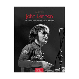 John Lennon: The Stories Behind Every Song 1970-1980 - Rock N Sports